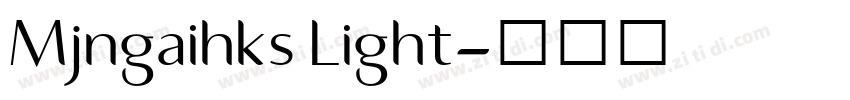 Mjngaihks Light字体转换 Mjngaihks Light字体转换